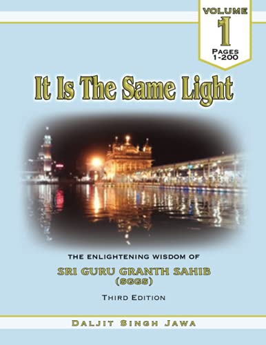 Stock image for It Is The Same Light: The Enlightening Wisdom of Sri Guru Granth Sahib (Volume, Band 1) for sale by medimops