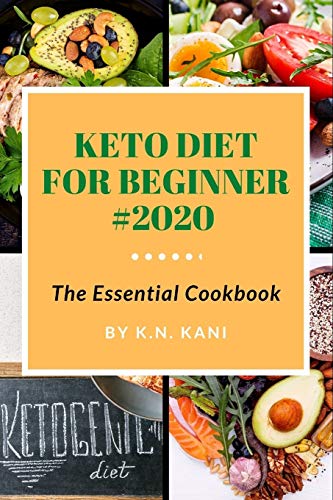 Stock image for Keto Diet for Beginner #2020 : The Essential Cookbook: Keto Meal Prep Cookbook for Beginner (Keto Cookbook for Beginner) for sale by HPB-Diamond