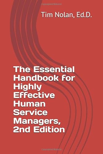 Beispielbild fr The Essential Handbook for Highly Effective Human Service Managers (2nd Edition) zum Verkauf von Bibliomadness
