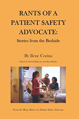 Stock image for RANTS OF A PATIENT SAFETY ADVOCATE:: Stories from the Bedside for sale by Better World Books