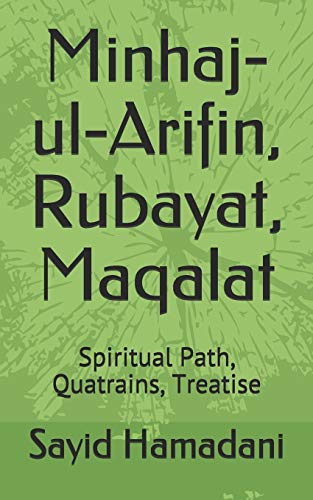 Stock image for Minhaj-ul-Arifin, Rubayat, Maqalat: Spiritual Path, Quatrains, Treatise for sale by Ria Christie Collections