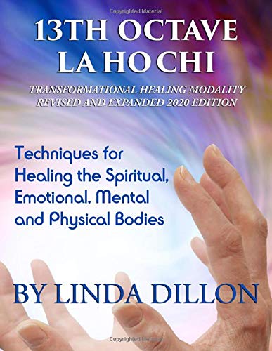 Beispielbild fr 13th Octave LaHoChi: A Transformational Healing Modality zum Verkauf von Kona Bay Books