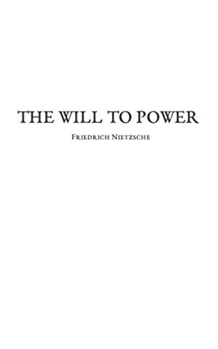 Imagen de archivo de The Will To Power: An Attempted Transvaluation of All Values a la venta por Goodwill Southern California