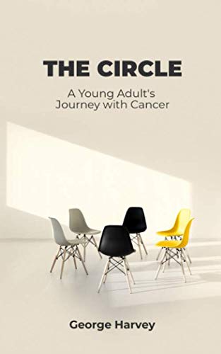 Stock image for The Circle: A Young Adult's Journey with Cancer for sale by AwesomeBooks