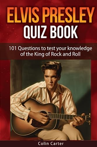 Stock image for Elvis Presley Quiz Book: 101 Questions To Test Your Knowledge Of Elvis Presley for sale by Zoom Books Company