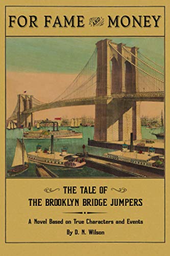 9798622612916: For Fame & Money: The Tale of the Brooklyn Bridge Jumpers and Other Irish-American Sportsmen Daredevils of the 19th Century