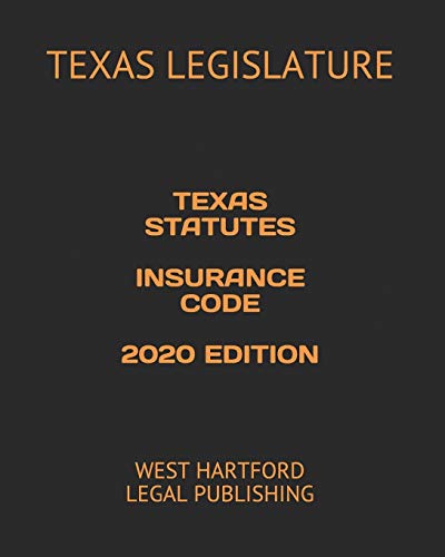 Stock image for TEXAS STATUTES INSURANCE CODE 2020 EDITION: WEST HARTFORD LEGAL PUBLISHING for sale by HPB-Red