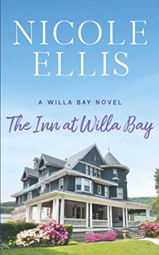 Stock image for The Inn at Willa Bay: A Willa Bay Novel for sale by Goodwill Books