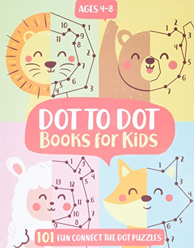 Stock image for Dot To Dot Books For Kids Ages 4-8: 101 Fun Connect The Dots Books for Kids Age 3, 4, 5, 6, 7, 8 | Easy Kids Dot To Dot Books Ages 4-6 3-8 3-5 6-8 (Boys & Girls Connect The Dots Activity Books) for sale by HPB-Emerald