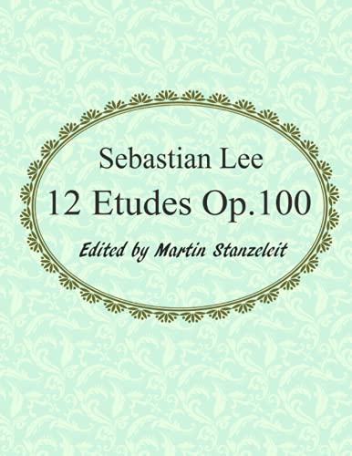 Beispielbild fr Sebastian Lee 12 Etudes Op100 12 Etudes for Cello zum Verkauf von PBShop.store US