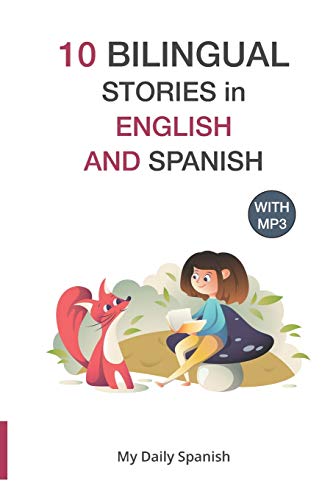 Imagen de archivo de 10 Bilingual Stories in English and Spanish: Improve your Spanish or English reading and listening comprehension skills a la venta por HPB-Emerald