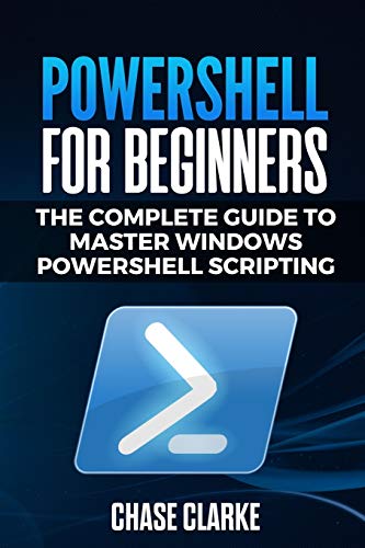 Image d'archives pour PowerShell for Beginners: The Complete Guide to Master Windows PowerShell Scripting mis en vente par Ria Christie Collections