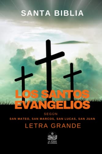 Beispielbild fr Los Santos Evangelios Segn San Mateo, San Marcos, San Lucas, San Juan : Letra Grande zum Verkauf von Better World Books