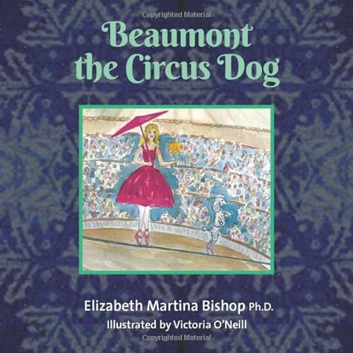 Stock image for Beaumont the Circus Dog for sale by Half Price Books Inc.