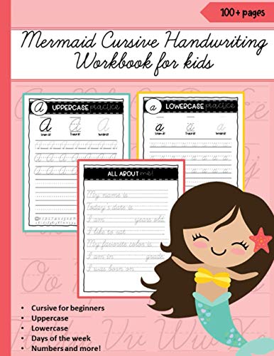 Beispielbild fr Mermaid Cursive Handwriting Workbook for kids for beginners Uppercase Lowercase Days of the week Numbers and more!: Practice Sheets to learn to write zum Verkauf von GreatBookPrices