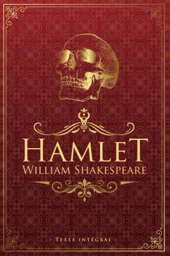 9798623283085: Hamlet - William Shakespeare - Texte intgral: dition illustre | Traduction Franois Guizot | Elseneur & Claudius - tre, ou ne pas tre : telle est ... Format 15,24 cm x 22,86 cm (French Edition)