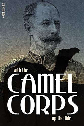 9798623464026: With the Camel Corps up the Nile (Abridged, Annotated)