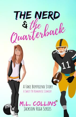 Imagen de archivo de The Nerd & the Quarterback: A Sweet YA Romance a la venta por HPB-Emerald