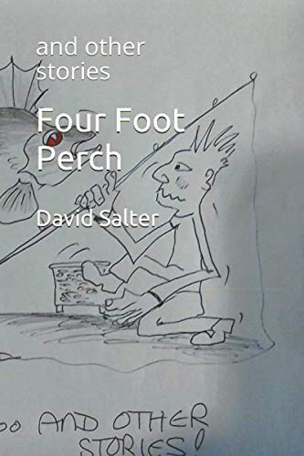 Stock image for Four Foot Perch: and other stories for sale by AwesomeBooks