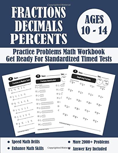 Immagine dell'editore per Fractions, Decimals And Percents Timed Tests Math Workbook: Practice Problems Of Multiplying, Dividing And Comparing Fractions And Decimals - Fractions On a Number Line - Converting Numbers... venduto da Ria Christie Collections