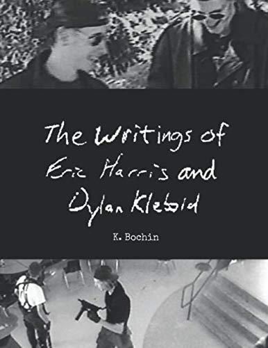 Beispielbild fr The Writings of Eric Harris and Dylan Klebold zum Verkauf von MusicMagpie