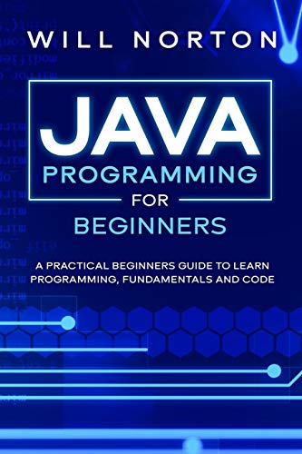 9798624416789: Java Programming for beginners: A piratical beginners guide to learn programming, fundamentals and code (Computer Programming)