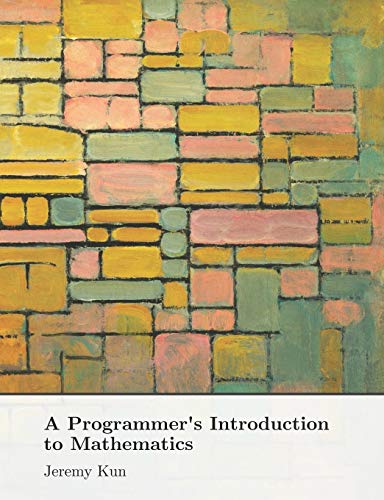 Immagine dell'editore per A Programmer's Introduction to Mathematics: Second Edition venduto da GreatBookPrices