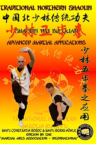 9798625420976: Shaolin Wu Bu Quan - Advanced Martial Applications: 13 (Shaolin Kung Fu Encyclopedia en)