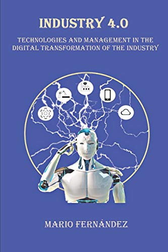 Stock image for INDUSTRY 4.0: Technologies and Management in the Digital Transformation of the Industry for sale by medimops