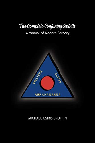 Stock image for The Complete Conjuring Spirits: A Manual of Modern Sorcery for sale by Ria Christie Collections