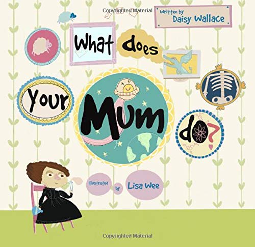 Beispielbild fr What Does Your Mum Do? zum Verkauf von Buchpark
