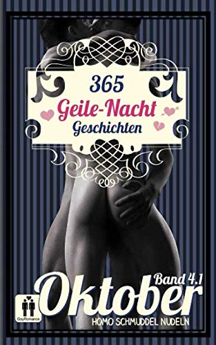 Imagen de archivo de 365 Geile Nacht Geschichten Band 4.1 Oktober (German Edition) a la venta por Big River Books