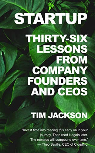 Beispielbild fr Startup: Thirty-Six Lessons from Company Founders and CEOs zum Verkauf von AwesomeBooks