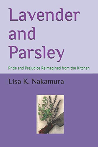 Imagen de archivo de Lavender and Parsley: Pride and Prejudice Reimagined from the Kitchen a la venta por HPB-Emerald