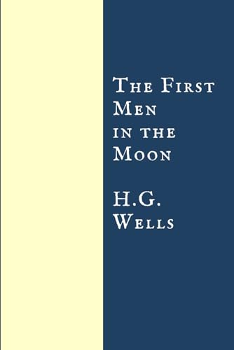 Stock image for The First Men In The Moon for sale by Better World Books