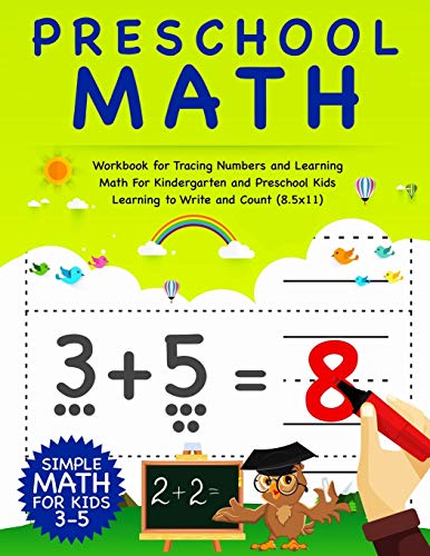 Beispielbild fr Preschool Math : Workbook for Tracing Numbers and Learning Math for Kindergarten and Preschool Kids Learning to Write and Count Simple Math for Kids 3-5 (8. 5x11) zum Verkauf von Better World Books