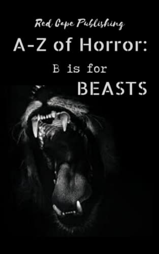 Beispielbild fr B is for Beasts (A to Z of Horror) zum Verkauf von Ria Christie Collections