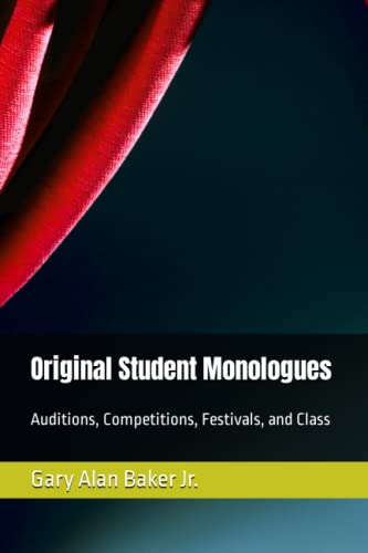 Stock image for Original Student Monologues : Auditions, Competitions, Festivals, and Class for sale by Better World Books