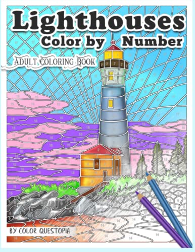 Stock image for Lighthouses Color by Number Adult Coloring Book: Beautiful Ocean Views and Beach Scenes for Stress Relief and Relaxation (Adult Color By Number) for sale by Decluttr