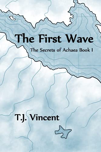 Stock image for The First Wave: The Secrets of Achaea: Book I for sale by Wonder Book