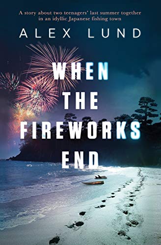 Stock image for WHEN THE FIREWORKS END: A story about two teenagers' last summer together in an idyllic Japanese fishing town for sale by ALLBOOKS1