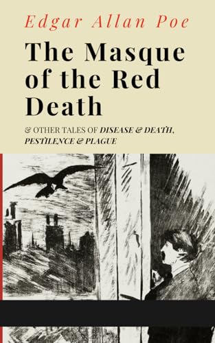 Stock image for The Masque of the Red Death and Other Tales of Disease and Death, Pestilence and Plague for sale by Better World Books