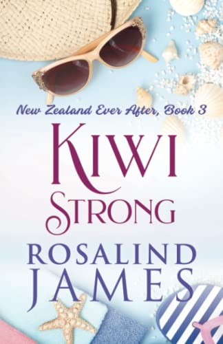 Imagen de archivo de Kiwi Strong (New Zealand Ever After) a la venta por Goodwill Books