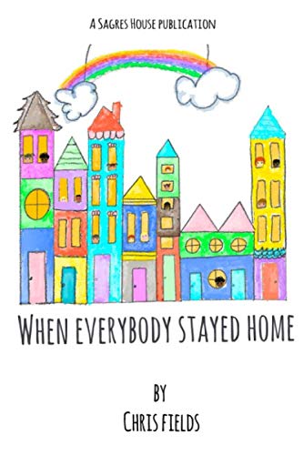 9798629147046: When Everybody Stayed Home