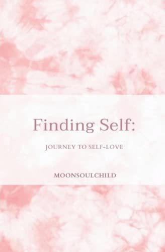9798629159322: Finding Self: Journey to Self-love (The Feelings & Healing Collection)