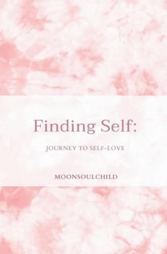 

Finding Self: Journey to Self-love
