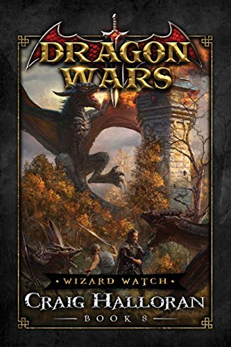 Stock image for Wizard Watch: Dragon Wars - Book 8: An Epic Sword & Sorcery Fantasy Adventure Series for sale by HPB-Diamond