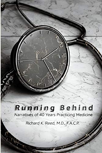 Stock image for Running Behind: Narratives of 40 Years Practicing Medicine for sale by Better World Books