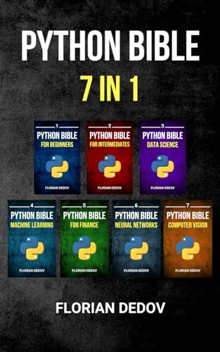 Beispielbild fr The Python Bible 7 in 1: Volumes One To Seven (Beginner, Intermediate, Data Science, Machine Learning, Finance, Neural Networks, Computer Vision) zum Verkauf von medimops