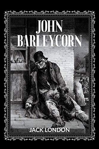 Stock image for John Barleycorn (Annotated) for sale by Better World Books